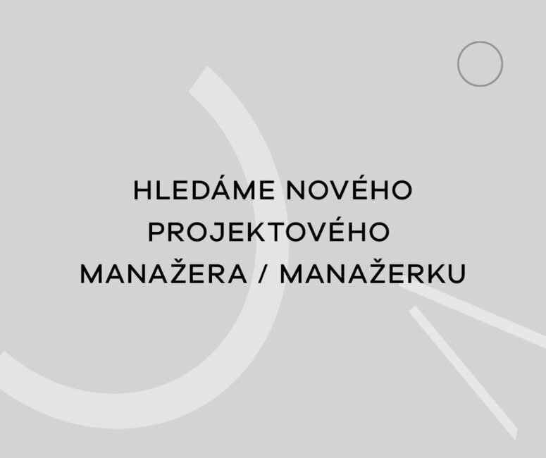 Hledáme nového projektového manažera/ manažerku!